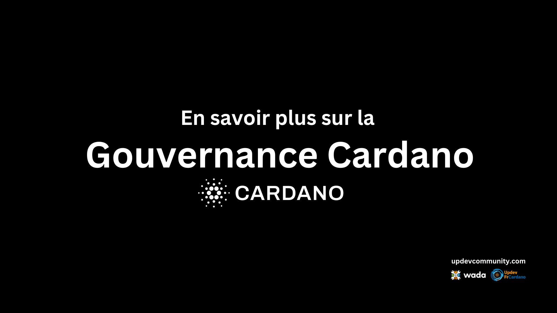 En savoir plus sur la gouvernance de Cardano | Updev Community